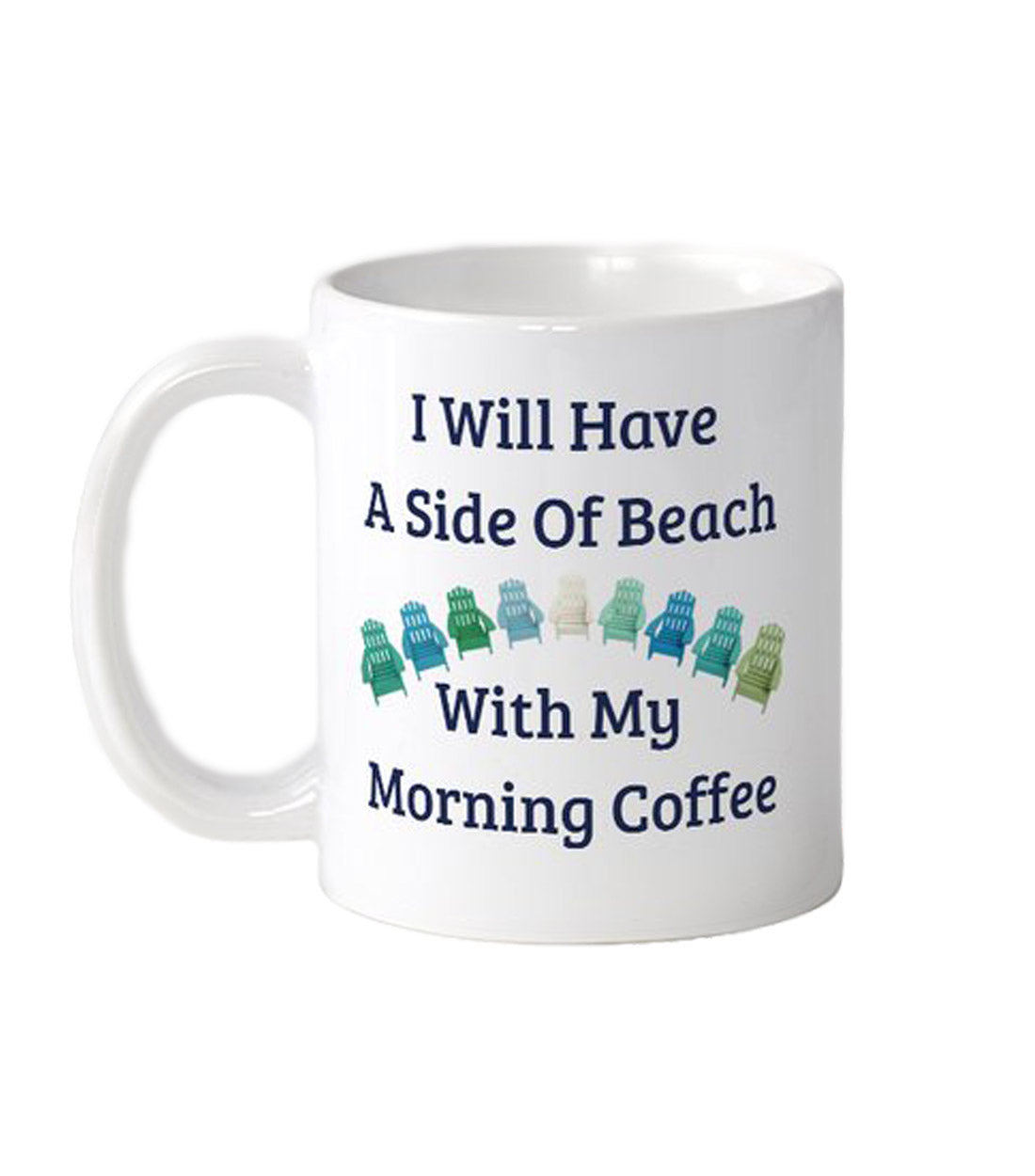 I will Have a Side of Beach Mug